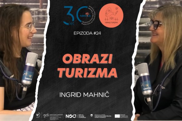 Faces of Tourism |Ingrid Mahnič: &ldquo;Good news travels fast&rdquo;