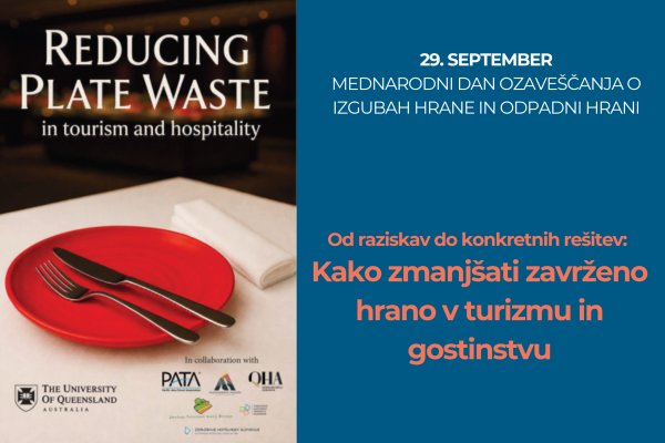 Od raziskav do konkretnih re&scaron;itev: kako zmanj&scaron;ati zavrženo hrano v turizmu in gostinstvu