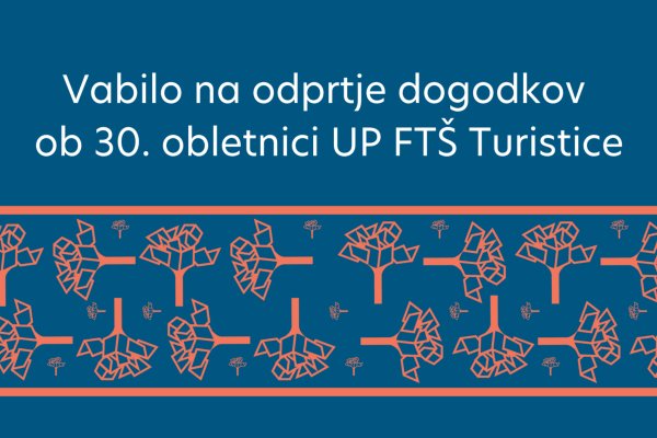 TURISTICA &ndash; 30 let preteklosti za turizem prihodnosti