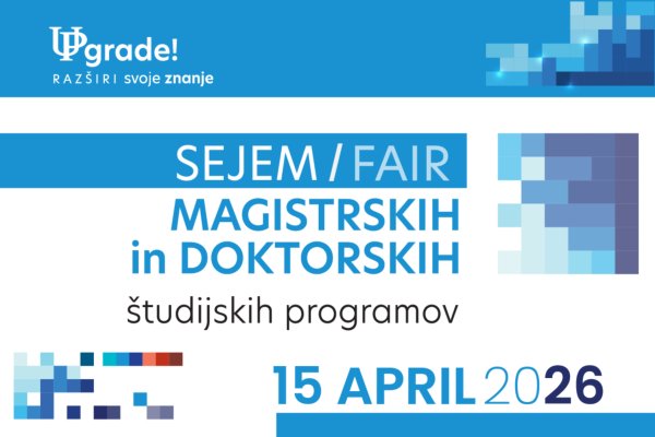 UPgrade &ndash; sejem magistrskih in doktorskih &scaron;tudijskih programov UP